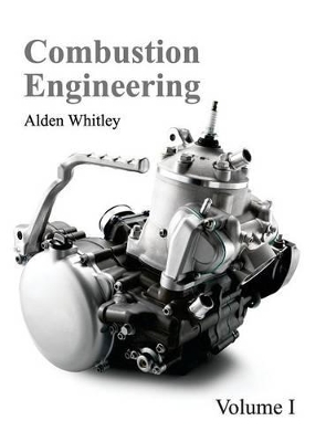 Combustion Engineering: Volume I book