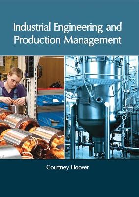 Industrial Engineering and Production Management book