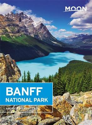 Moon Banff National Park (Second Edition) book