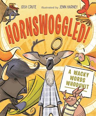 Hornswoggled!: A Wacky Words Whodunit book