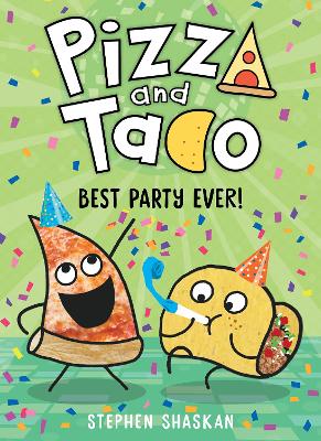 Best Party Ever! (Pizza and Taco #2) book