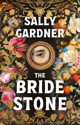 The Bride Stone: the spellbinding new historical novel from the author of The Weather Woman by Sally Gardner