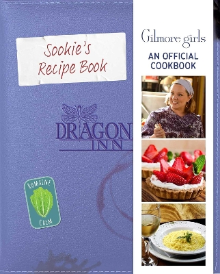 Gilmore Girls: Sookie St. James's Official Cookbook book