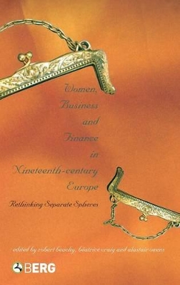 Women, Business, and Finance in Nineteenth-century Europe book