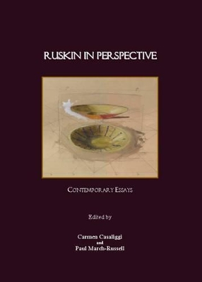 Ruskin in Perspective by Carmen Casaliggi