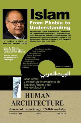 Islam: From Phobia to Understanding (Proceedings of the International Conference on 'Debating Islamophobia' Co-Organized by Casa Árabe-IEAM and the Program of Comparative Ethnic Studies in the Department of Ethnic Studies at U. C. Berkeley, Madrid, Spain, May 28- book