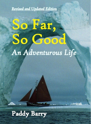 So Far, So Good: An Adventurous Life book