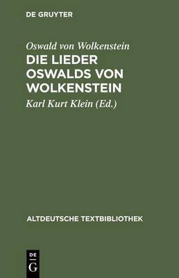 Die Lieder Oswalds Von Wolkenstein by Karl Kurt Klein