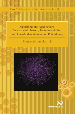 Algorithms and Applications for Academic Search, Recommendation and Quantitative Association Rule Mining by Emmanouil Amolochitis