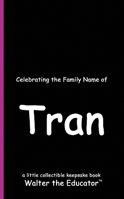 Celebrating the Family Name of Tran book