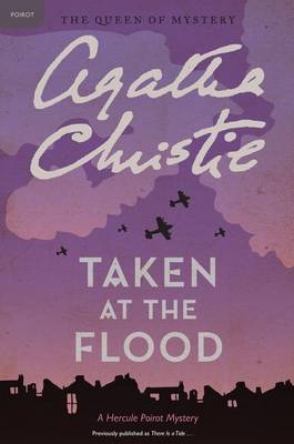Taken at the Flood by Agatha Christie