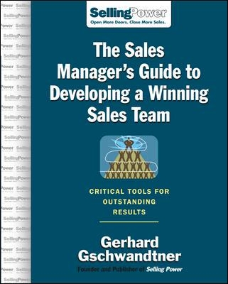 Sales Manager's Guide to Developing a Winning Sales Team book