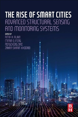 The Rise of Smart Cities: Advanced Structural Sensing and Monitoring Systems book