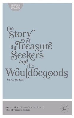 Story of the Treasure Seekers and The Wouldbegoods book