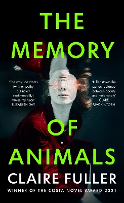 The Memory of Animals: From the Costa Novel Award-winning author of Unsettled Ground book