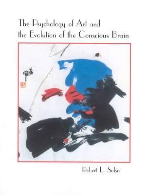 Psychology of Art and the Evolution of the Conscious Brain book