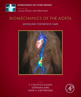 Biomechanics of the Aorta: Modeling for Patient Care book