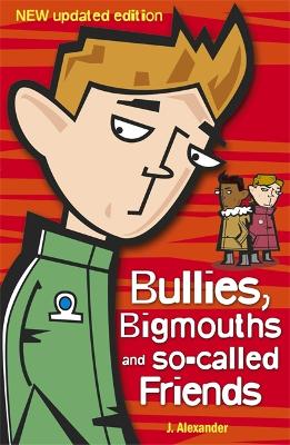 Bullies, Bigmouths and So-Called Friends book