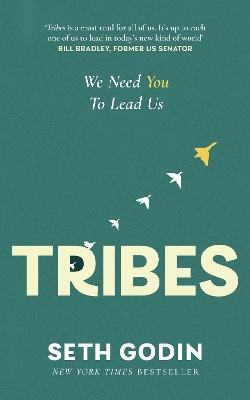 Tribes: We need you to lead us by Seth Godin