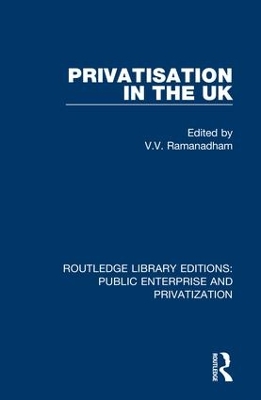 Privatisation in the UK by V. Ramanadham