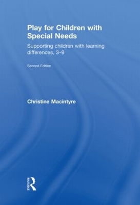 Play for Children with Special Needs by Christine Macintyre