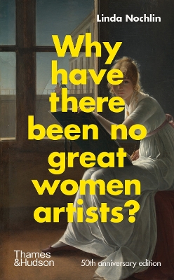 Why Have There Been No Great Women Artists? book