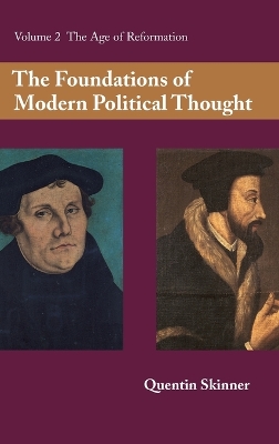 The The Foundations of Modern Political Thought: Volume 2, The Age of Reformation by Quentin Skinner