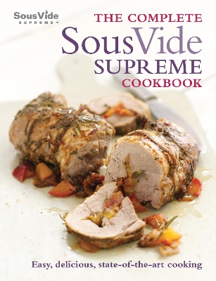 The The Complete Sous Vide Supreme Cookbook by Jo McAuley