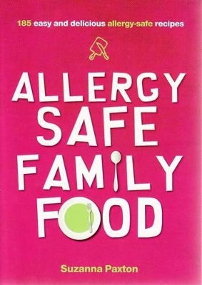 Allergy-Safe Family Food by Suzanna Paxton