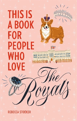 This Is a Book for People Who Love the Royals book