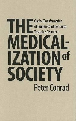 The Medicalization of Society by Peter Conrad