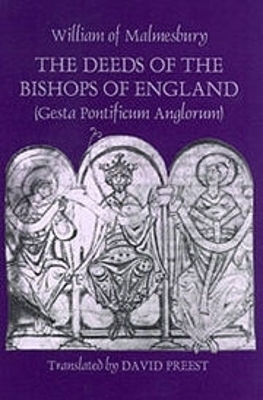 Deeds of the Bishops of England [Gesta Pontificum Anglorum] by William of Malmesbury book