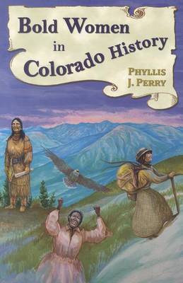 Bold Women in Colorado History book