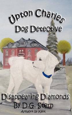 Disappearing Diamonds: Upton Charles-Dog Detective book