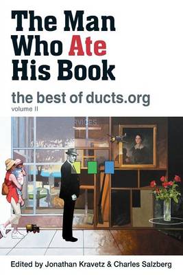 The Man Who Ate His Book, the Best of Ducts.Org book