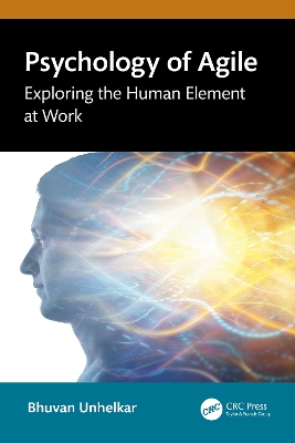 Psychology of Agile: Exploring the Human Element at Work book