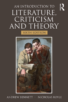 An An Introduction to Literature, Criticism and Theory by Andrew Bennett