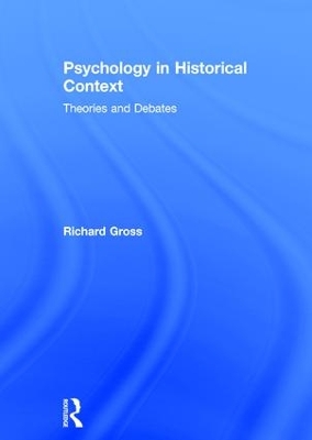 Psychology in Historical Context by Richard Gross