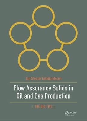 Flow Assurance Solids in Oil and Gas Production book