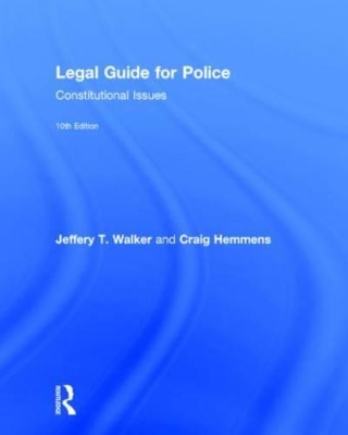 Legal Guide for Police by Jeffery T. Walker