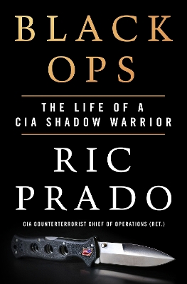 Black Ops: The Life of a CIA Shadow Warrior book