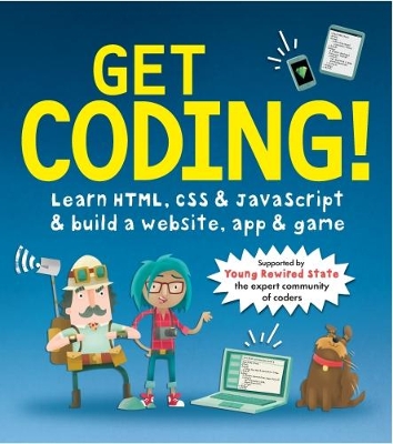 Get Coding! Learn HTML, CSS, and JavaScript and Build a Website, App, and Game book
