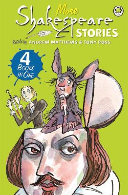 Shakespeare Stories: More Shakespeare Stories by Andrew Matthews