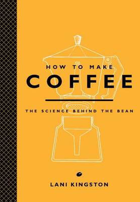 How to Make Coffee by Lani Kingston