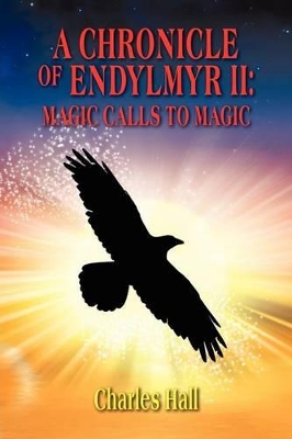 A Chronicle of Endylmyr II by Charles Hall