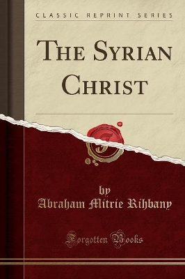The Syrian Christ (Classic Reprint) book