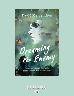 Dreaming the Enemy by David Metzenthen
