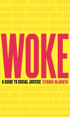 Woke: A Guide to Social Justice book