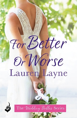 For Better Or Worse: The Wedding Belles Book 2 book