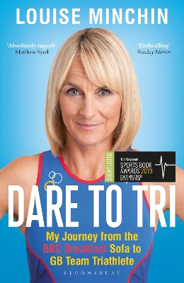 Dare to Tri: My Journey from the BBC Breakfast Sofa to GB Team Triathlete book